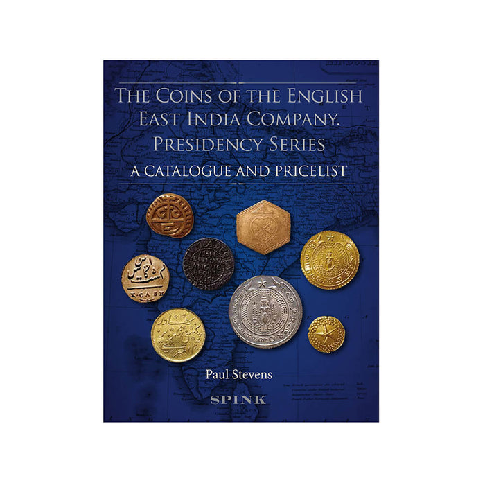 The Coins of the English East India Company: Presidency Series - A Catalogue and Pricelist, book by Paul Stevens, PAPERBACK